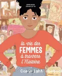 La vie des femmes à travers l'histoire vignette